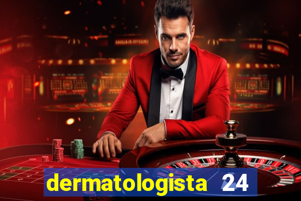 dermatologista 24 horas sp